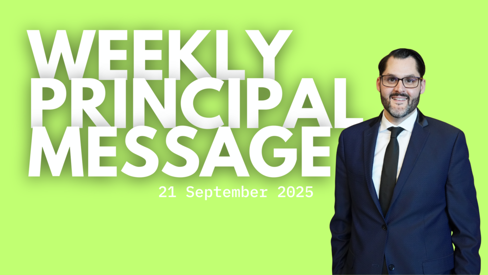 Weekly Principal Message - 21 September 2025