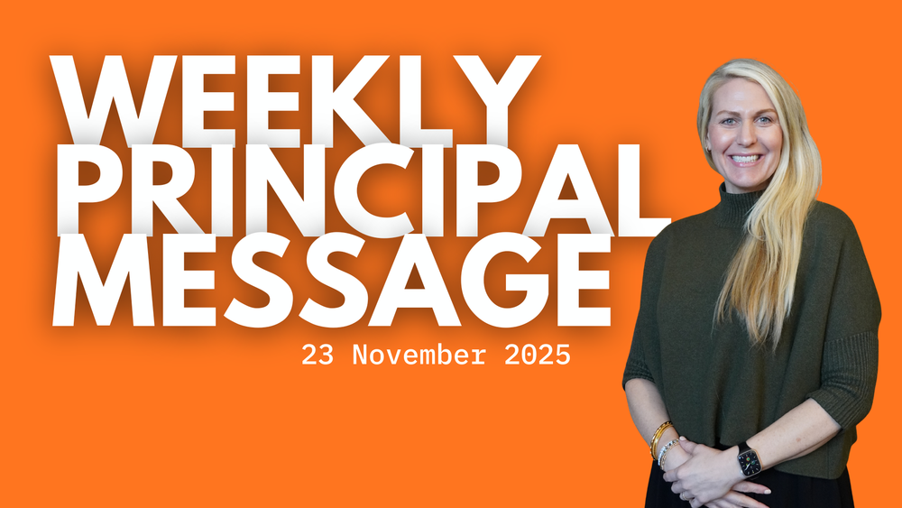 Weekly Principal Message - 23 Nov 2025