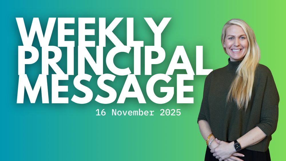 Weekly Principal Message - 16 November 25