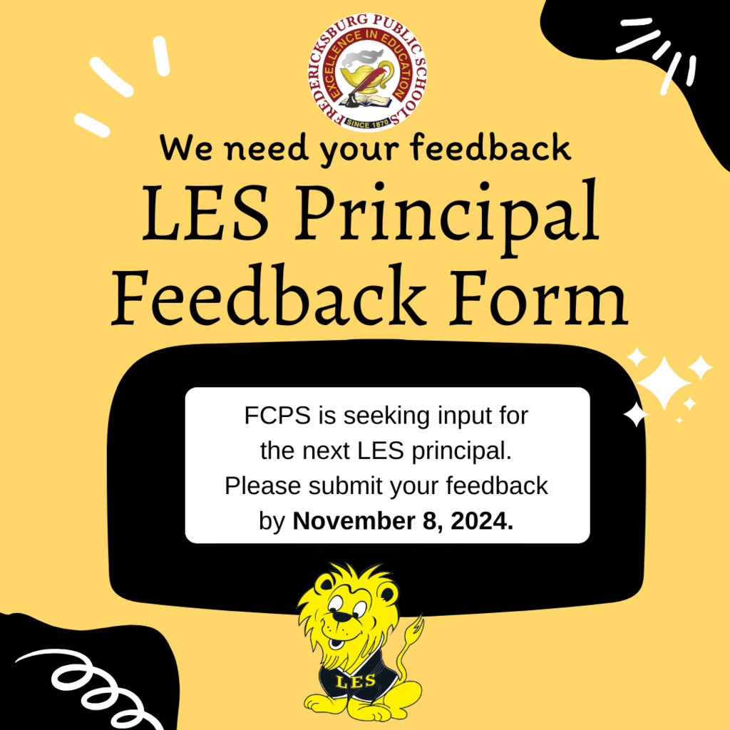 FCPS is seeking input for the next LES principal. Please submit your feedback by November 8, 2024, through the survey found at the link below. https://forms.office.com/r/Eku6FJSKse