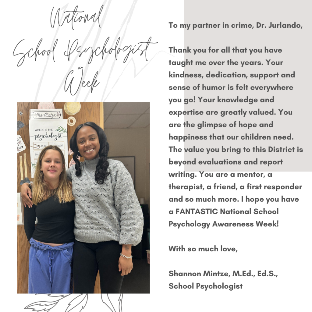A big thank you to our psychologists Dr. Amelia Jurlando and Ms. Shannon Mintze in honor of National School Psychologist Week! Their hard work and dedication to supporting staff, students, and families does not go unnoticed.