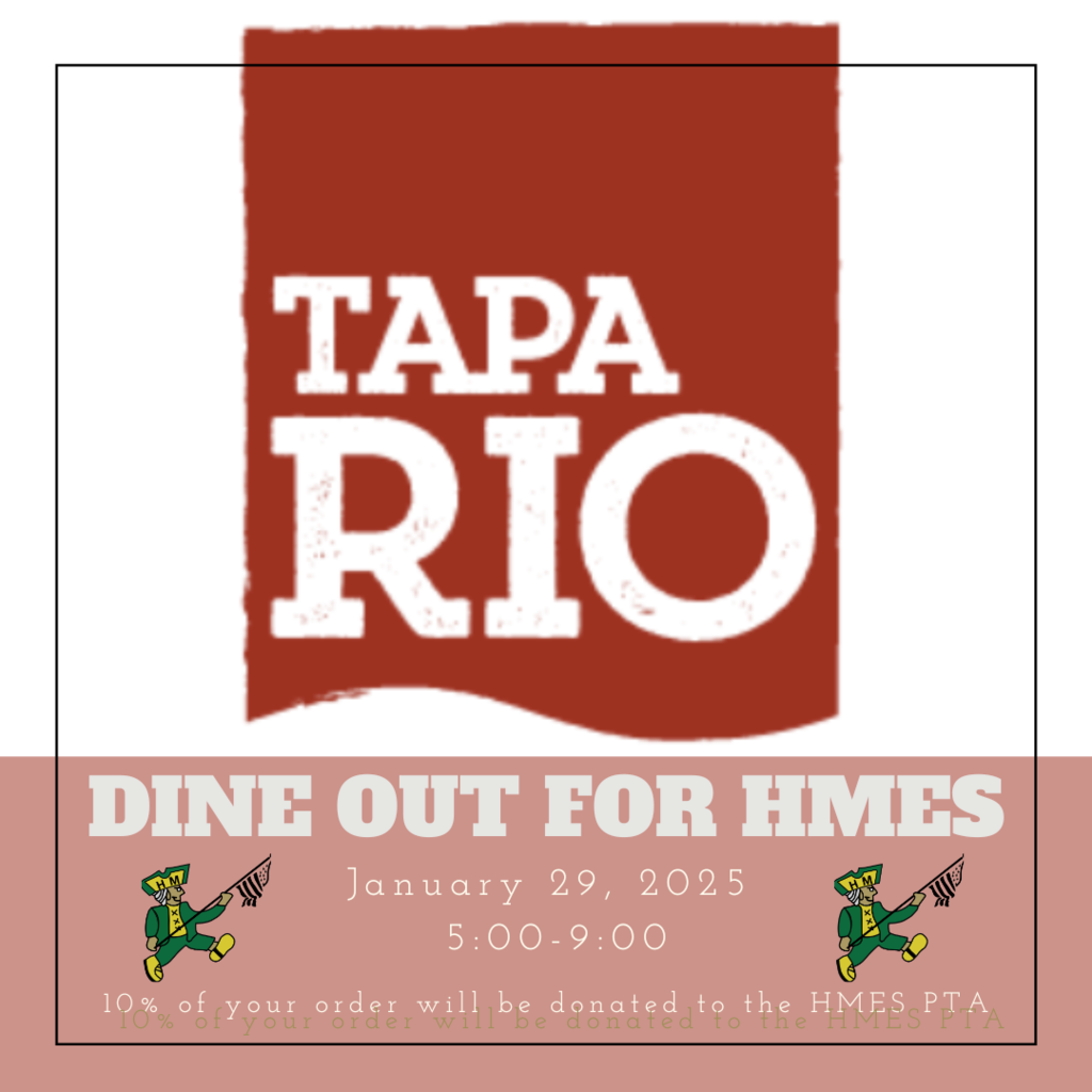 Dine Out night - Wednesday January 29th, 2025, 5:00-9:00 Join us for delicious food and fun! 10% of all proceeds will be donated to the HMES PTA to support Student Field Trips this Spring.