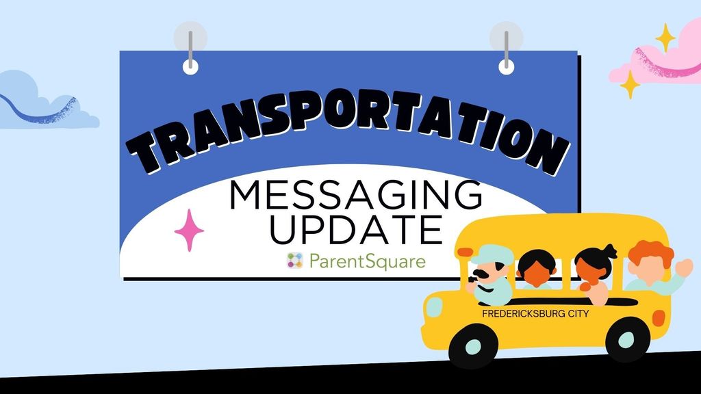 Transportation Messaging Update: ParentSquare
