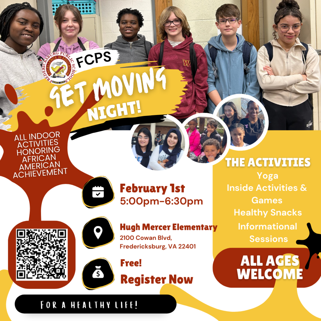 Join us at Get Moving Night! February 1, 2024; 5PM - 6:30PM Hugh Mercer Elementary School. 2100 Cowan Blvd. Fredericksburg, VA 22401 Activities include yoga, games, healthy snacks and informational sessions. FREE of charge! Register using this link: https://fxbg.link/3vJsRRL