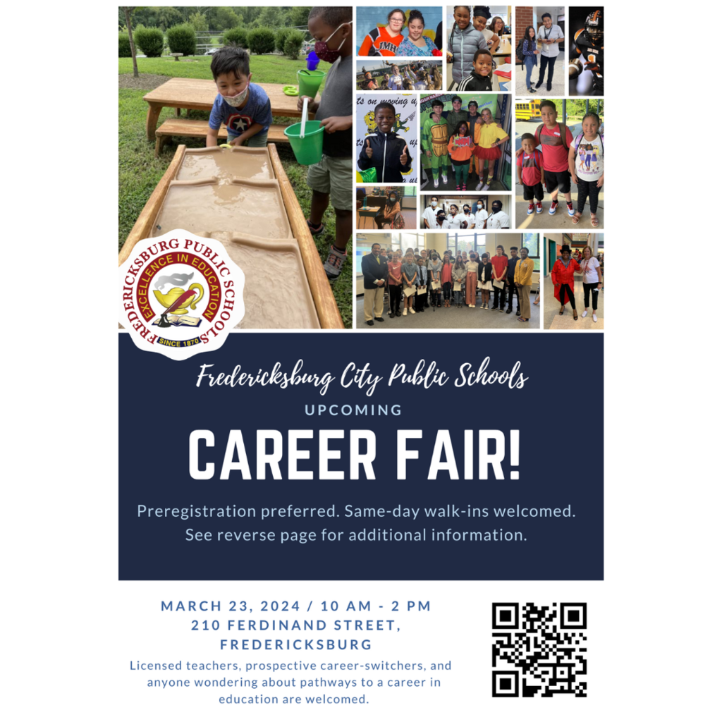 UPCOMING CAREER FAIR! Date: March 23, 2024 Address: 210 Ferdinand Street. Fredericksburg, Va. 22401. Time: 10 AM – 2 PM Licensed teachers, prospective career-switchers, and anyone wondering about pathways to a career in education are welcomed. Preregistration preferred; however, walk-ins are also welcomed. If you’re interested in attending, please register at https://fxbg.link/CareerFair. For additional information, please contact Human Resources at (540)372-1130. #teachfxbg