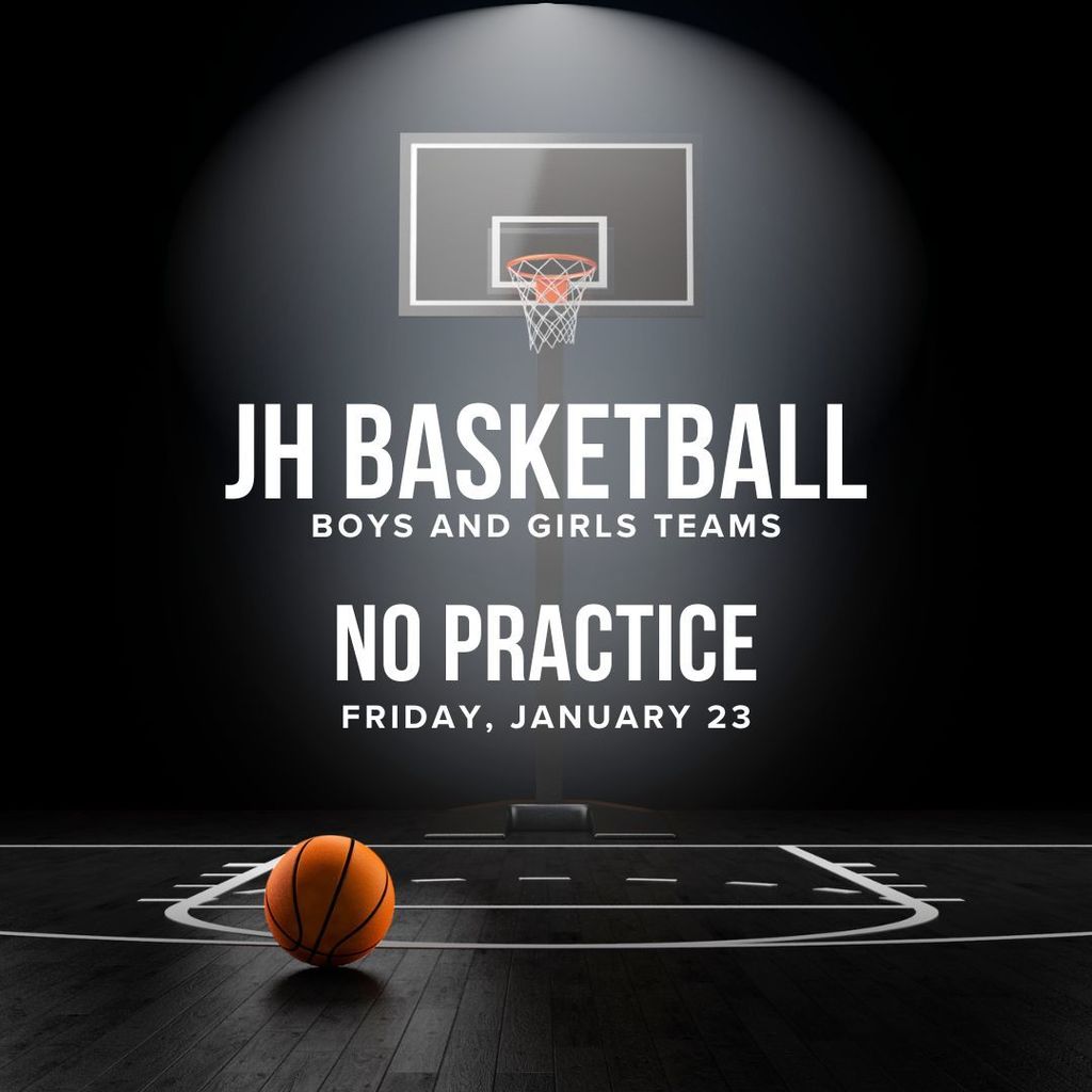 JH Basketball | No Practice | Girls and Boys | January 23