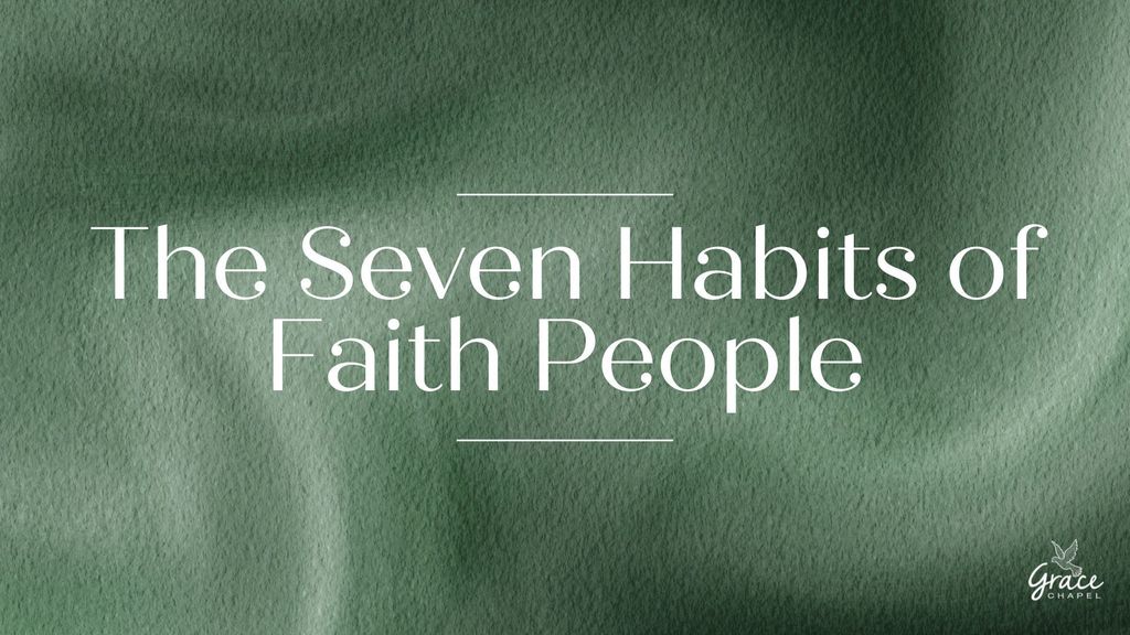 The Seven Habits of Faith People