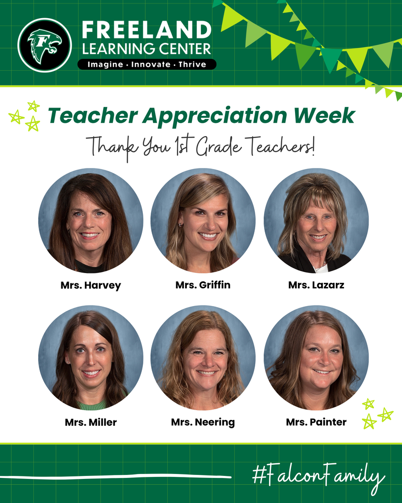 Freeland Learning Center Teacher Appreciation Week with photos of 1st Grade teachers.