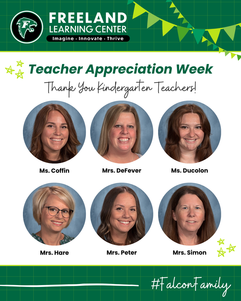 Freeland Learning Center Teacher Appreciation Week with photos of K Grade teachers.