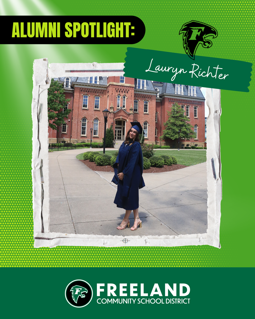 Alumni Spotlight- Lauren Ritcher. Freeland Community School District. Lauren Wearing college graduation cap and gown, smiling in front of college building.