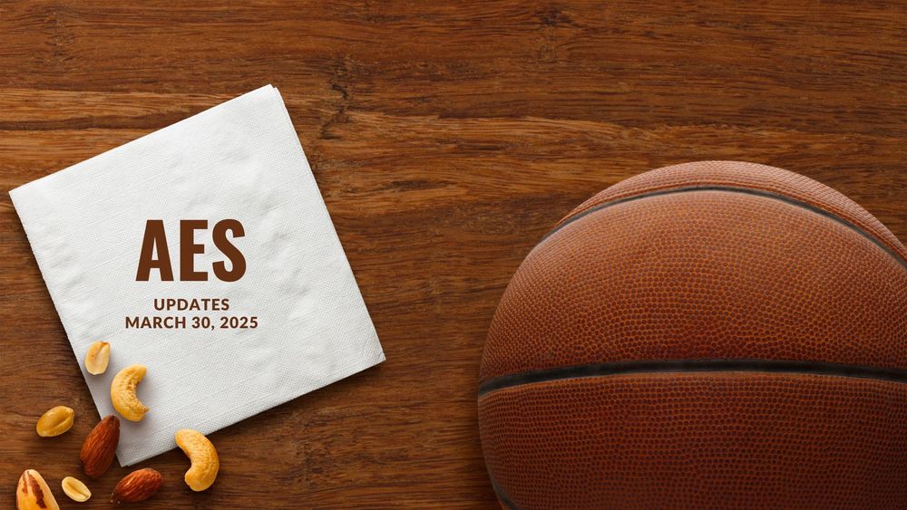 image of a basketball, napkin and snacks with text of AES updates, March 30, 2025
