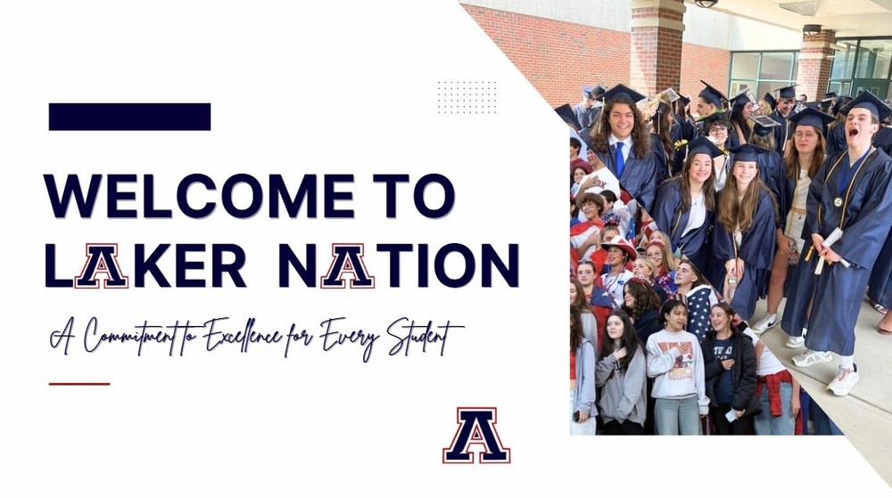 ARHS students in caps and gowns and some in red white and blue.  There is text of Welcome to Laker Nation, a commitment to excellence for every student.