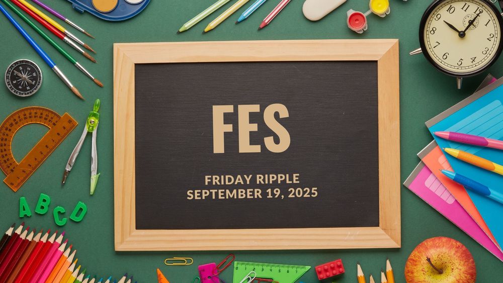 Colorful school supplies and a small blackboard with text of FES Friday Ripple, September 19, 2025.