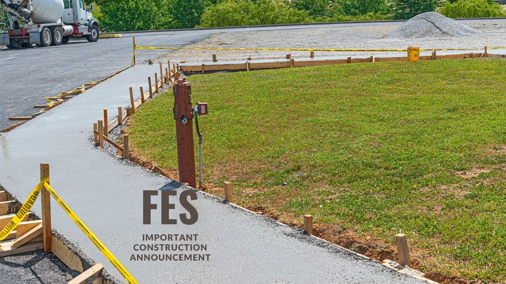 image of a sidewalk under construction and text of FES important construction announcement