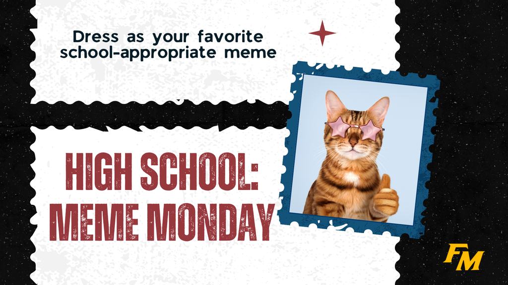 High School: Dress as your favorite school-appropriate meme