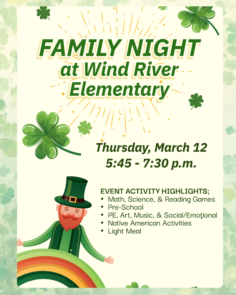 Family Night at Wind River Elementary. Thursday, March 12th from 5:45 to 7:30 pm.
