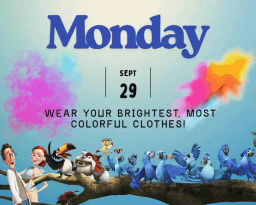 Monday wear your brightest, most colorful clothes
