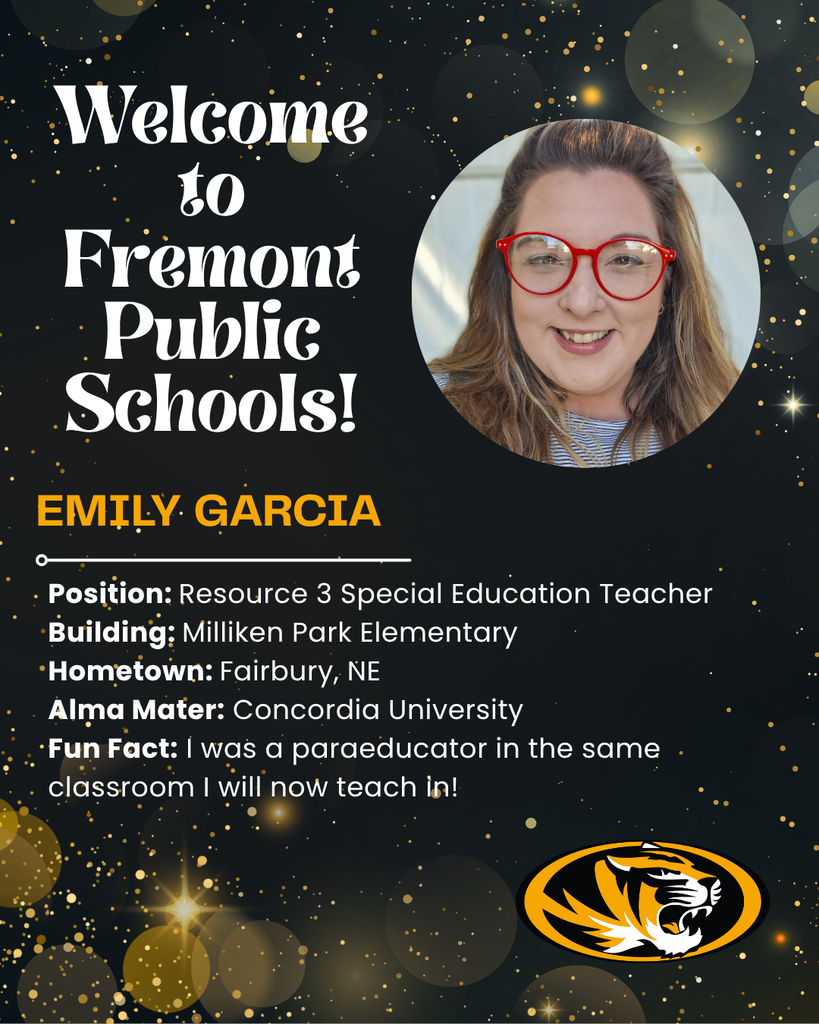 Welcome to Fremont Public Schools Emily Garcia