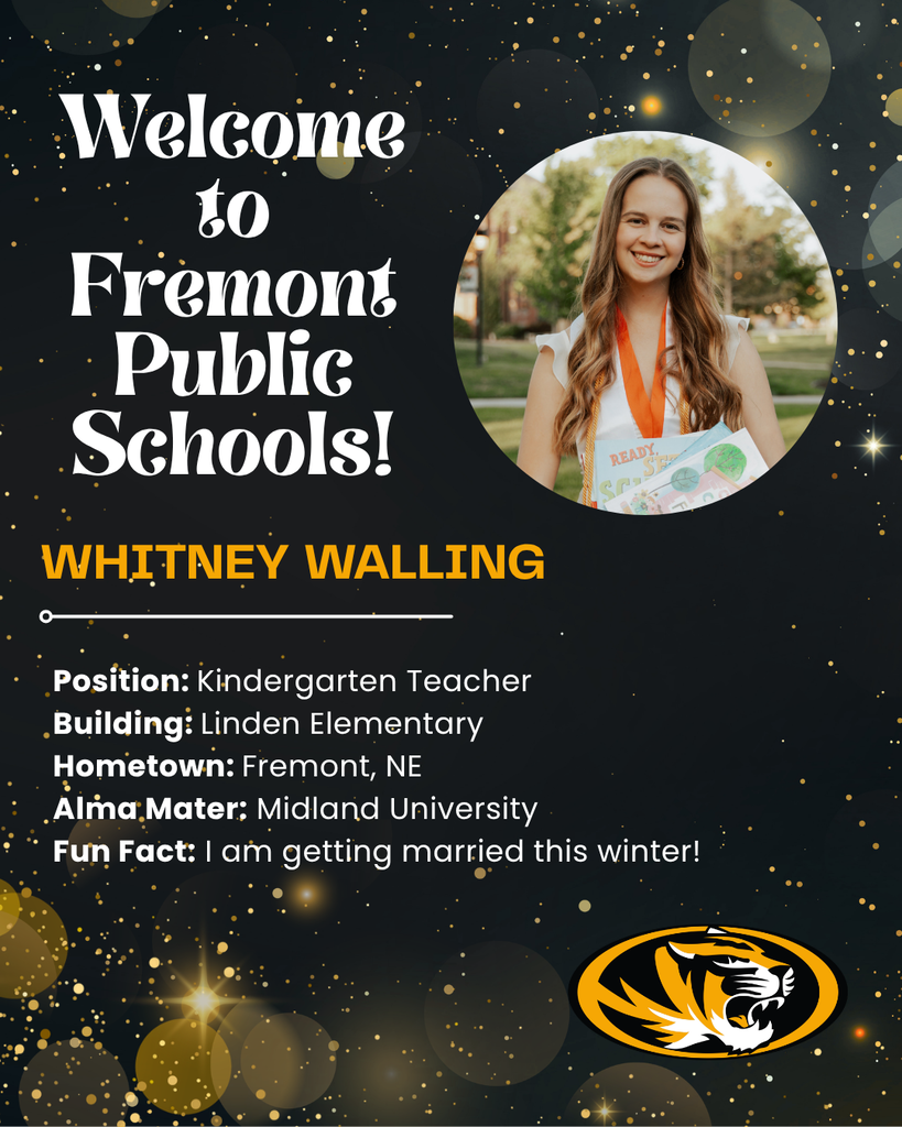 Welcome to Fremont Public Schools Whitney Walling