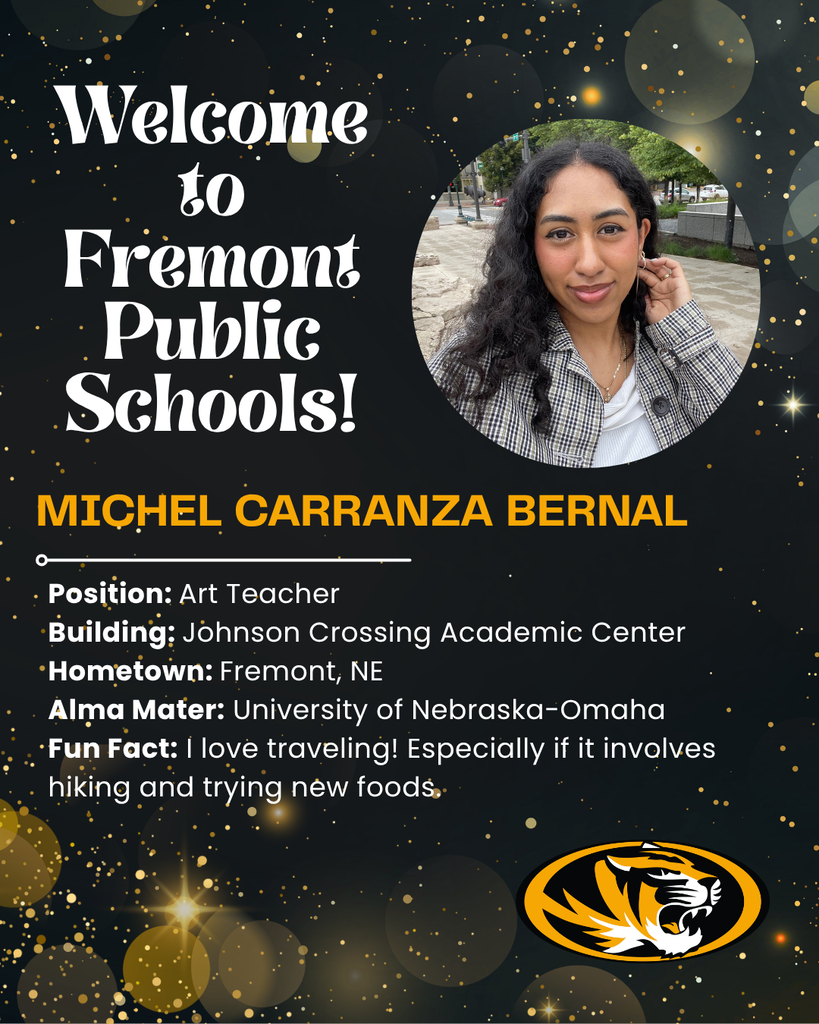 Welcome to Fremont Public Schools Michel Carranza Bernal