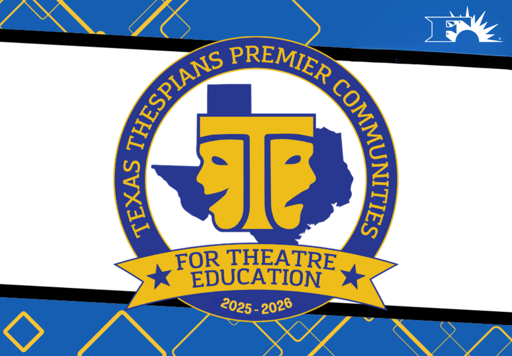 Texas Thespians Premier Communities for Theatre Education