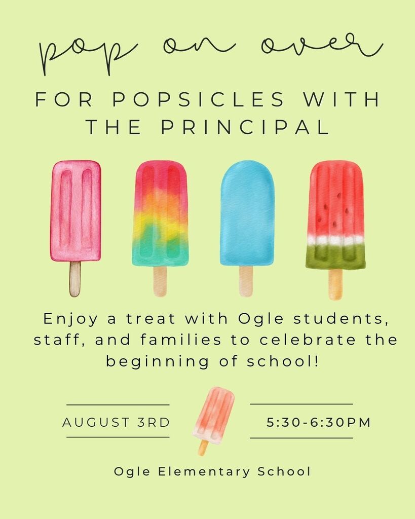 Come join us for Popsicles with the Principal on Monday, August 3rd from 5:30-6:30! 
