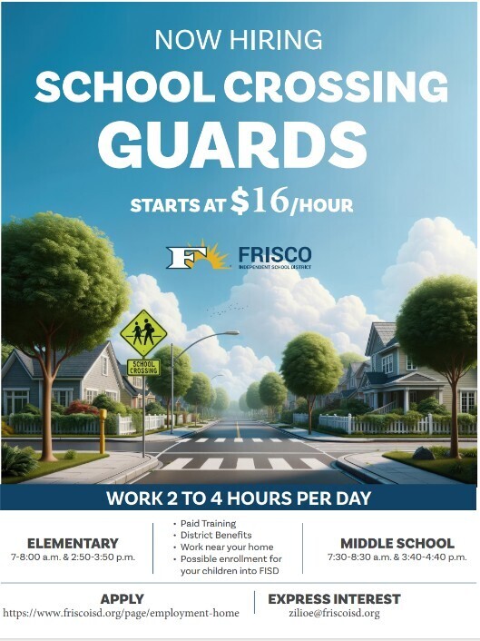 Frisco ISD is hiring Crossing Guards! To apply, please visit www.friscoisd.org/page/employment-home. If you have any questions or would like to express interest in becoming a Crossing Guard, please email Edie Zilio at  zilioe@friscoisd.org.