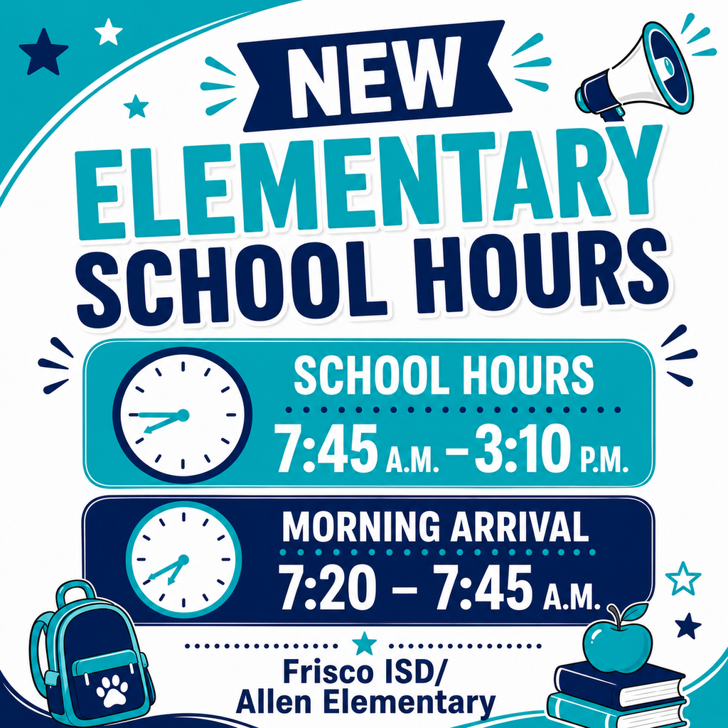 Frisco ISD extended the school day by 5 minutes. The elementary school day for Allen students will be 7:45-3:10.
