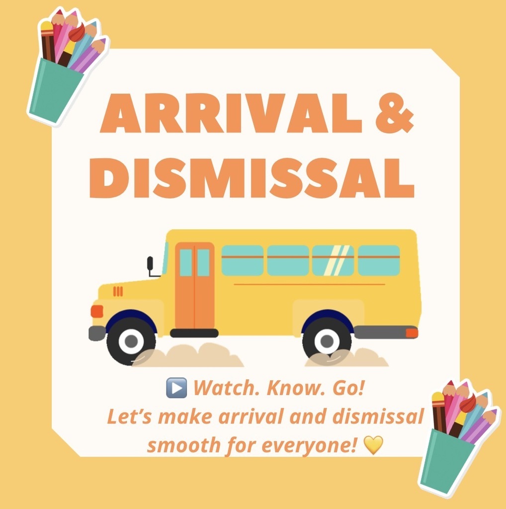 Arrival and Dismissal Videos