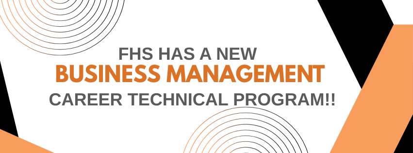 FHS has a new business management career technical program!!!