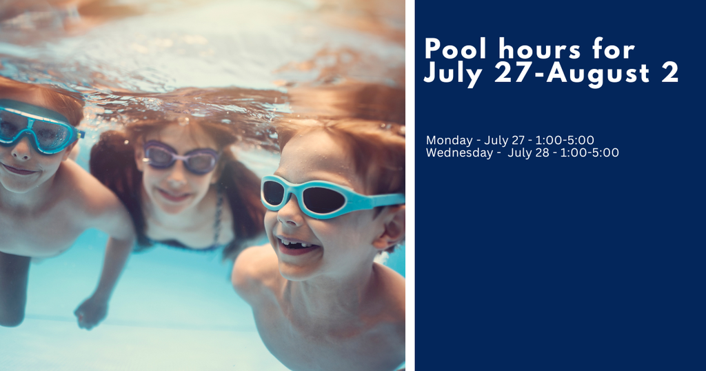 Pool Hours for July 27-August 2