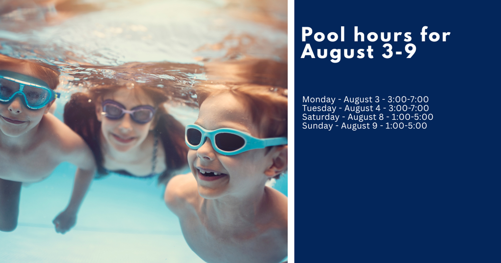 Pool Hours for August 3-9