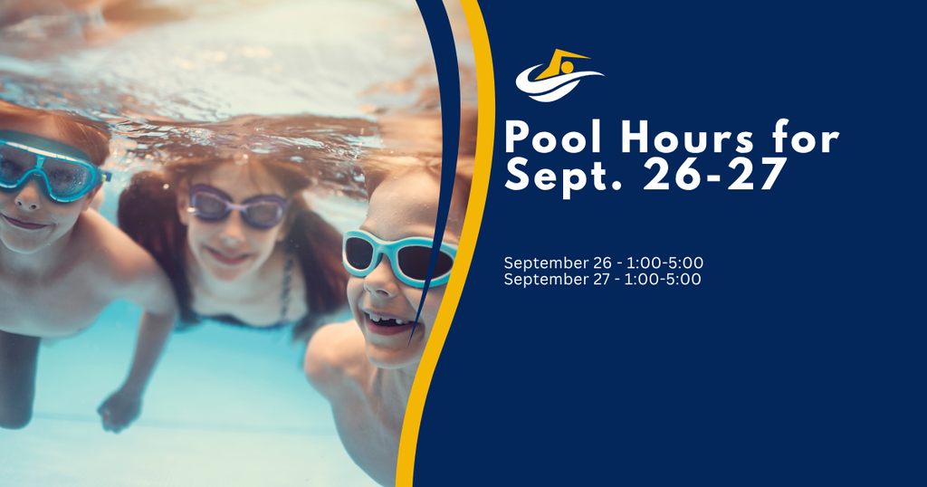 Pool Hours for Sept 26-27