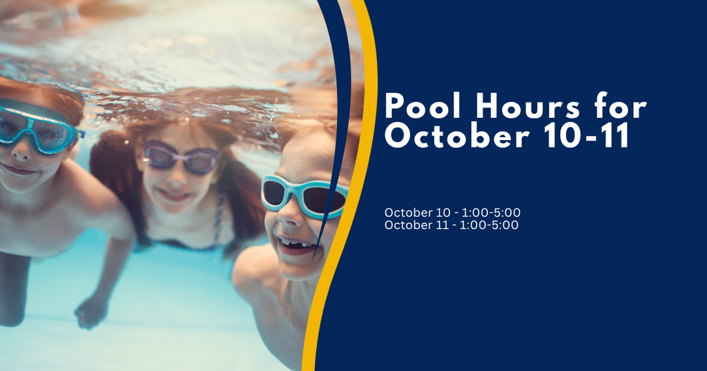 pool hours for october 10-11