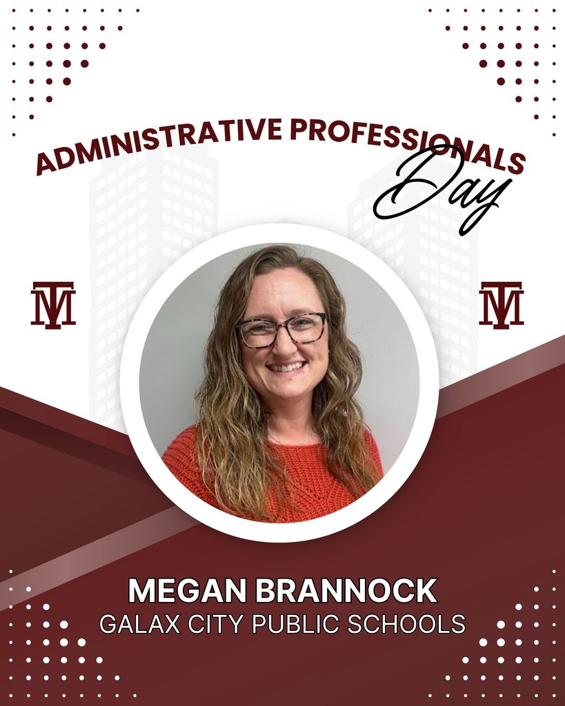 A poster for Administrative Professionals Day features a woman smiling, with "MEGAN BRANNOCK GALAX CITY PUBLIC SCHOOLS" below.