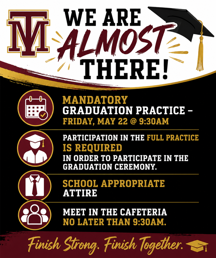Poster with a black and gold background, featuring graduation cap and gown, and text "We Are Almost There!" It lists mandatory graduation practice on Friday, May 22 at 9:30 AM.