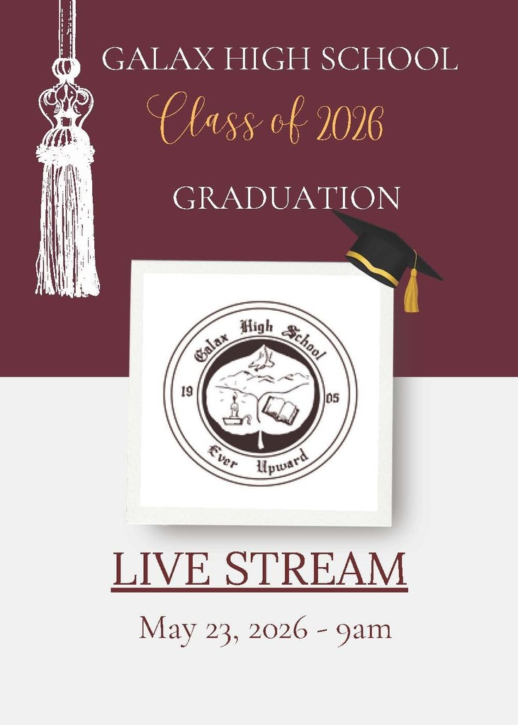 Graduation event invitation for Galax High School's Class of 2026. Includes a tassel, cap, and emblem. Streamed live on May 23, 2026 at 9am.