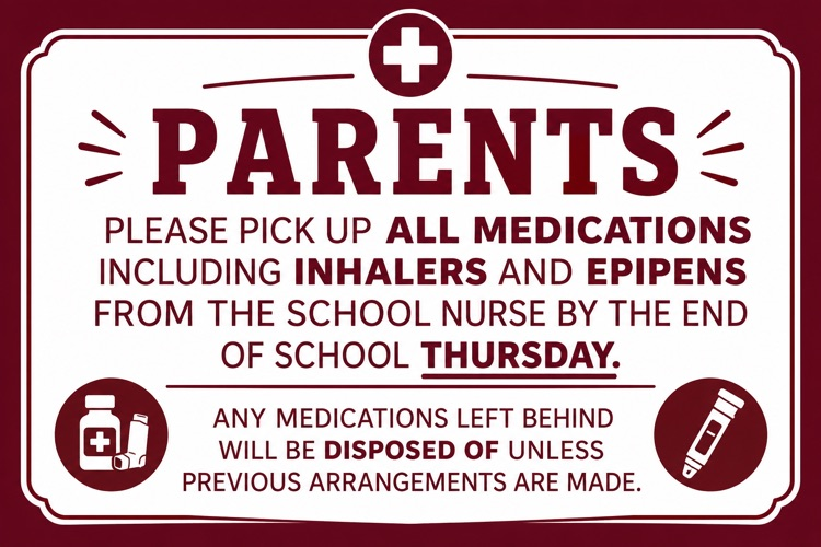 a graphic stating that parents need to pick up all medications from the nurse by the end of the day Thursday