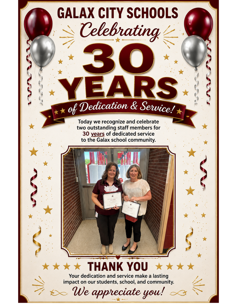 A poster shows two women with certificates. Above, "Galax City Schools Celebrating 30 Years of Dedication & Service!" and "Thank You" below.
