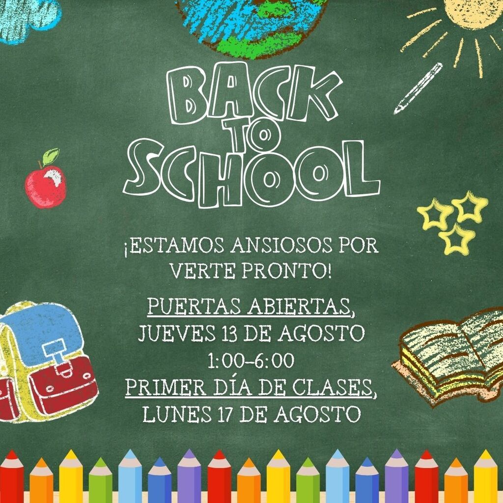 A green chalkboard displays "Back To School" with icons of an apple, backpack, pencil colors, book, and stars. Dates are provided.