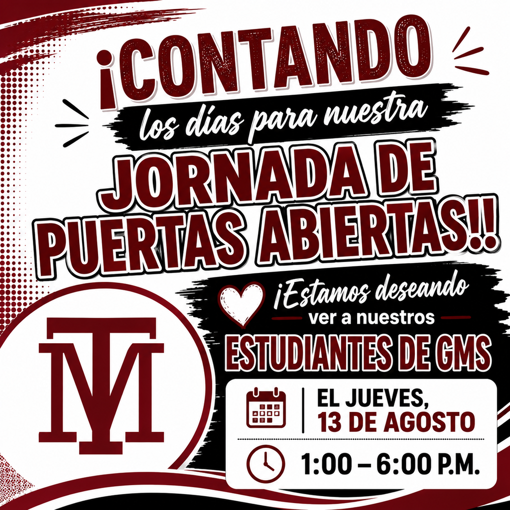 ¡¡Contando los días para nuestra Jornada de Puertas Abiertas!! ¡Estamos deseando ver a nuestros estudiantes de GMS el jueves 13 de agosto de 1:00 a 6:00!