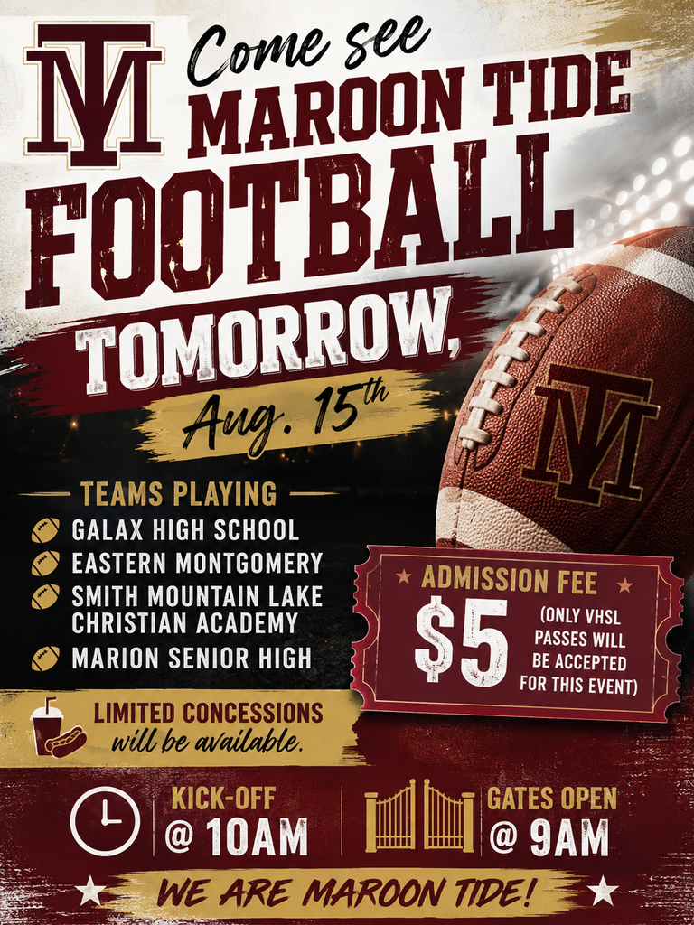 Poster for Maroon Tide Football featuring text and an image of a football. Teams include Galax High School, Eastern Montgomery, Smith Mountain Lake Christian Academy, and Marion Senior High.