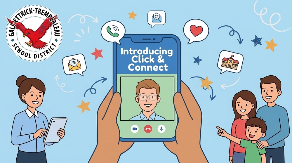 A colorful graphic on a light blue background promoting "Introducing Click & Connect" for the Gale-Ettrick-Trempealeau School District. Two hands hold a large smartphone displaying a video call with a man wearing glasses. On the left, a woman holds a tablet; on the right, a family of three looks on while the child points toward the phone screen. The top-left displays the school district's circular red bird emblem. Floating around the central phone are icons for phone calls, emails, a heart, a schoolhouse, stars, and directional arrows.