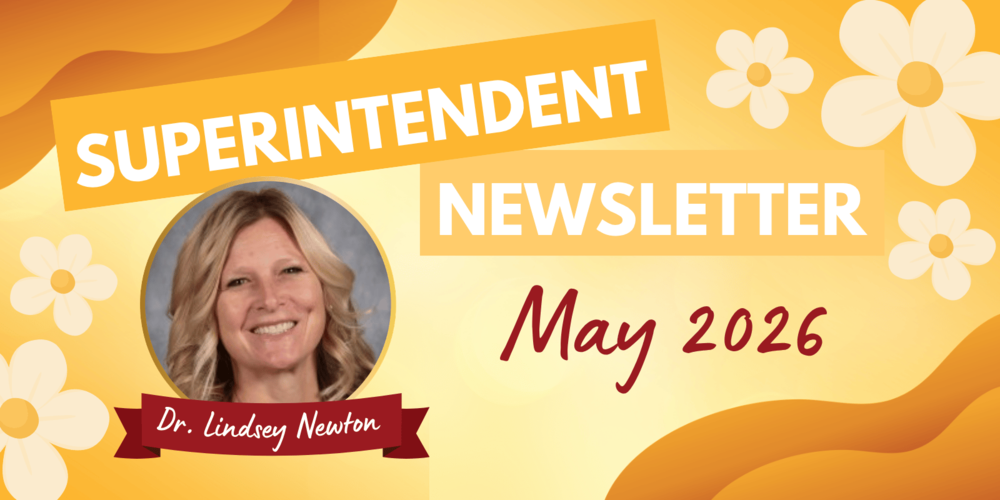 Superintendent Newsletter- May 2026