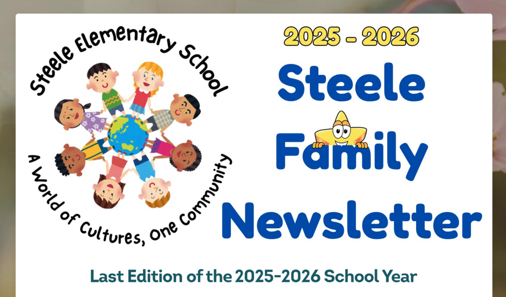 Steele Family Newsletter - Last Edition of the 2025-2026 School Year