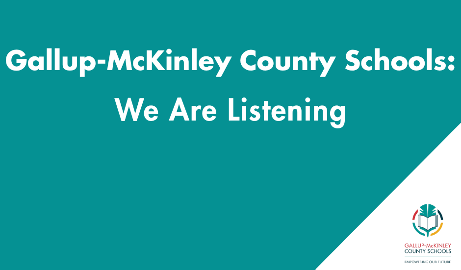 Gallup-McKinley County Schools: We Are Listening