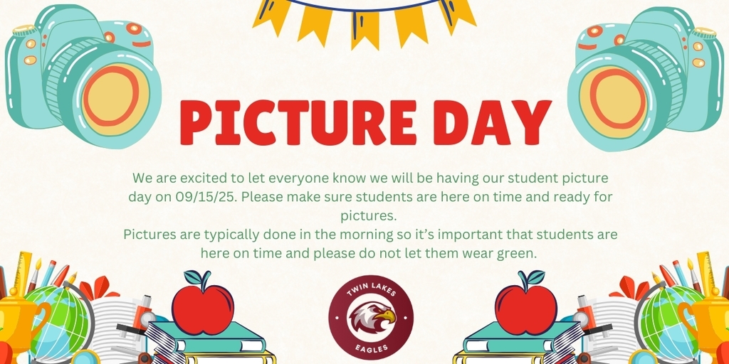 Image with camera and school supplies with the words "Picture day" bold and in red. There is also "We are excited to let everyone know we will be having our student picture day on 09/15/25. Please make sure students are here on time and ready for pictures.  Pictures are typically done in the morning so it’s important that students are here on time and please do not let them wear green."