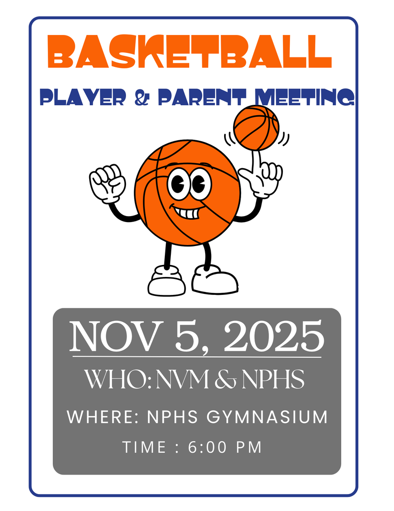Basketball Player & Parent Meeting on Nov 5, 2025 for NVM & NPHS at the NPHS Gym at 6 PM