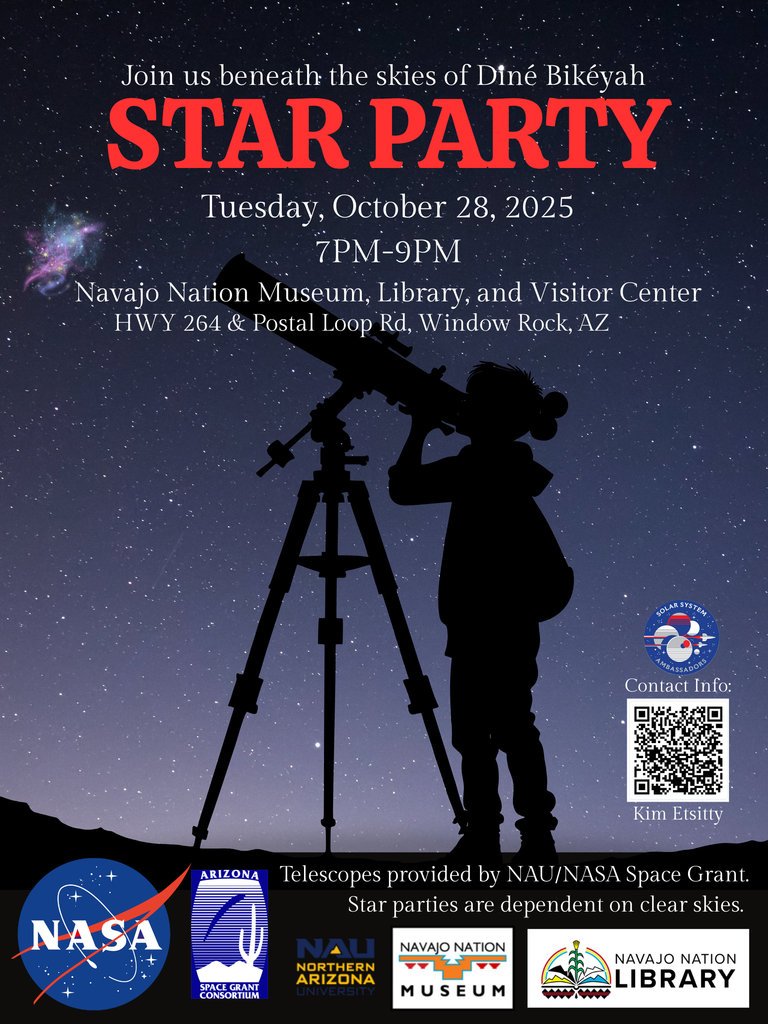 The flyer is for a "Star Party" . The picture has a dark stare night with sky in the background and a child looking into a telescope at the stars . It has the date time and location on the flyer. It has the sponsors at the bottom of the flyer. It has a NSAS symbol, Arizona Space Grant Consortium, Northern Ariaonz University logo, Navajo Nation Museum and Library