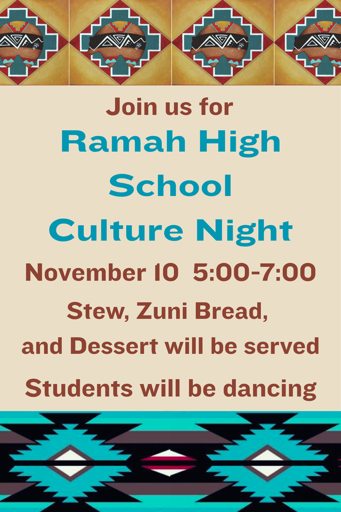 Ramah High School Culture Night November 10  5:00 - 7::00 pm